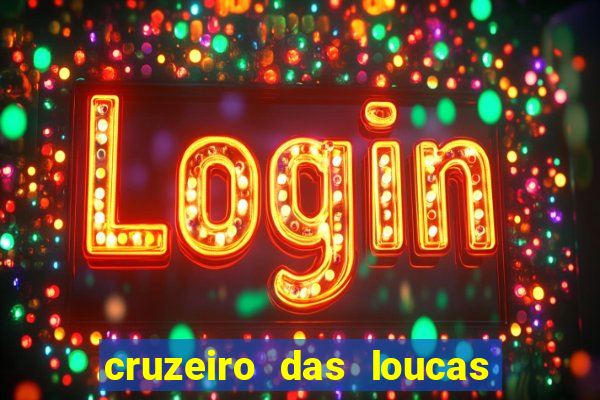 cruzeiro das loucas filme completo dublado topflix